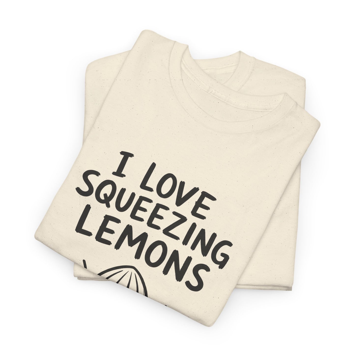 Cotton T-Shirt Unisex - I love squeezing lemons