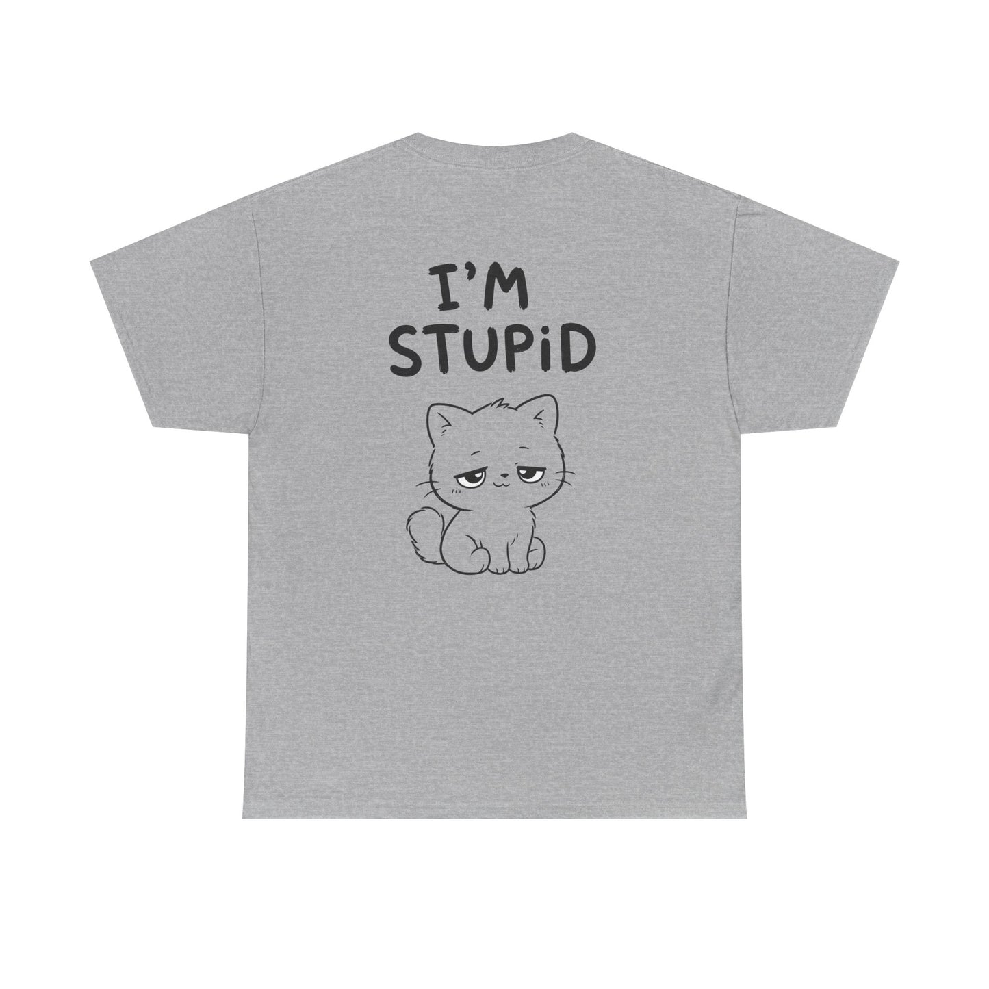 Baumwolle T-Shirt Unisex  - I'm stupid (backprint)