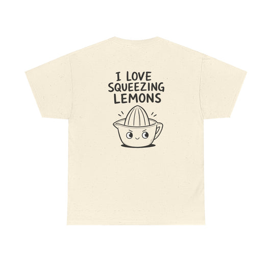 Cotton T-Shirt Unisex - I love squeezing lemons (back print)