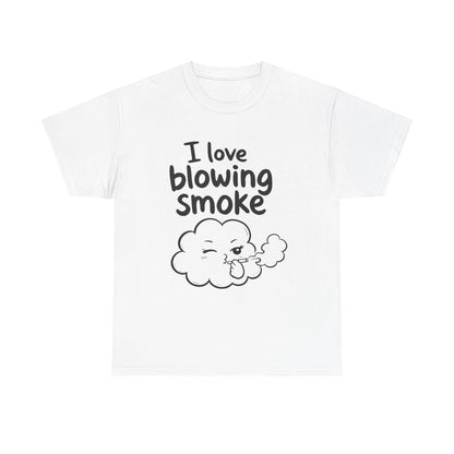 Cotton T-Shirt Unisex - I love blowing smoke