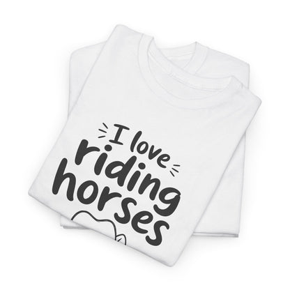 Cotton T-Shirt Unisex - I love riding horses