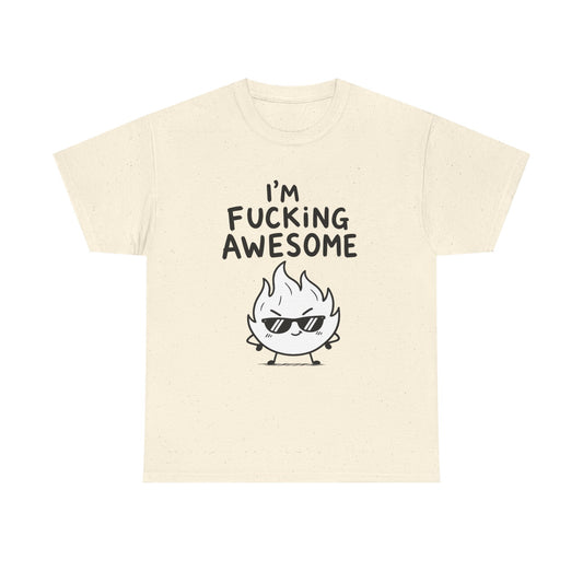 Cotton T-Shirt Unisex - I'm f***ing awesome