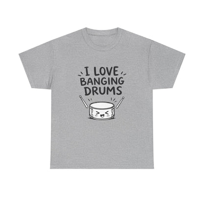 Cotton T-shirt Unisex - I love banging drums