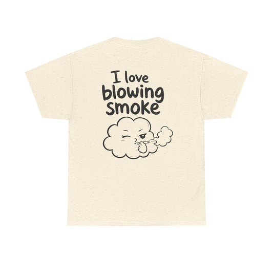 Cotton T-shirt Unisex - I love blowing smoke (back print)