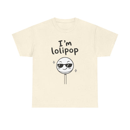 Baumwolle T-Shirt Unisex  - I'm lolipop