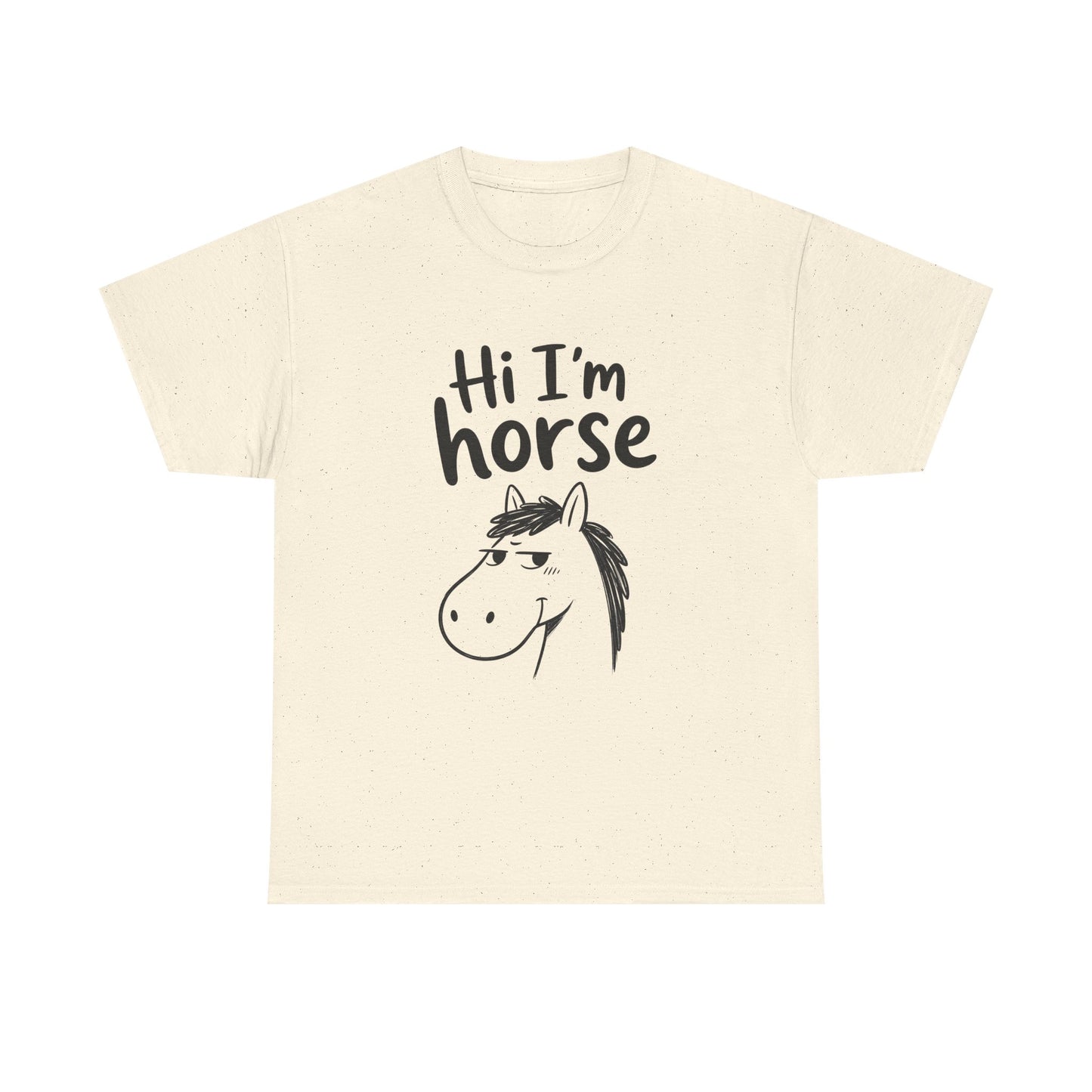 Cotton T-Shirt Unisex - Hi I'm horse