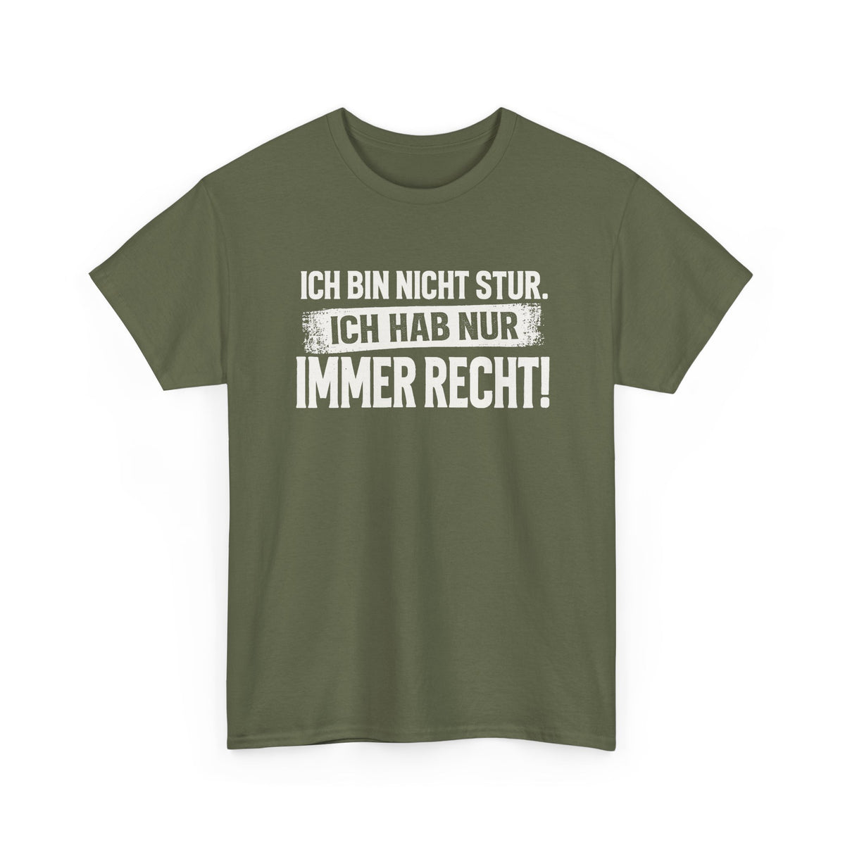 Baumwolle T-Shirt Unisex - Ich bin nicht stur