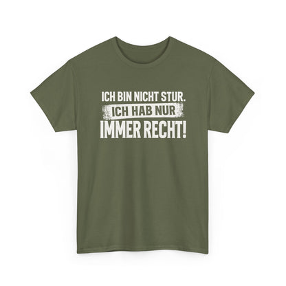 Baumwolle T-Shirt Unisex - Ich bin nicht stur