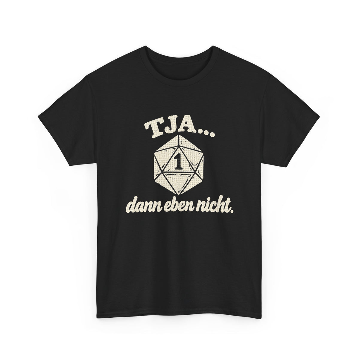 Baumwolle T-Shirt Unisex - Tja... dann eben nicht