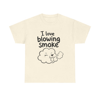 Cotton T-Shirt Unisex - I love blowing smoke