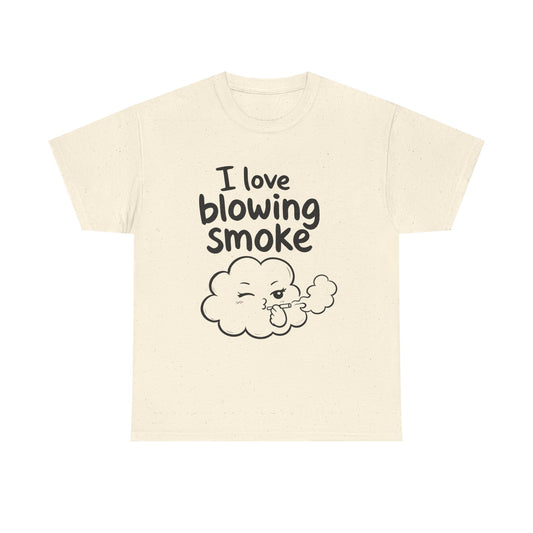 Cotton T-Shirt Unisex - I love blowing smoke