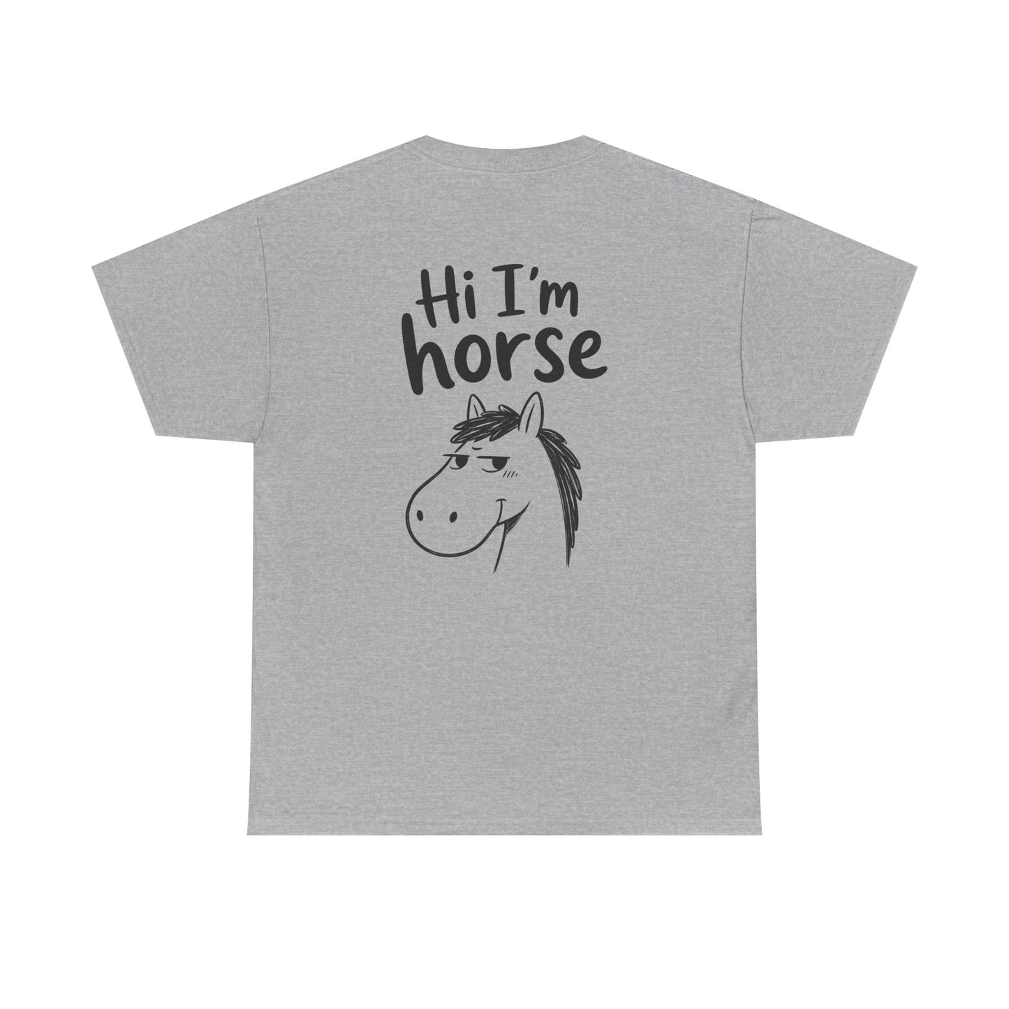 Cotton T-shirt Unisex - Hi I'm horse (backprint)