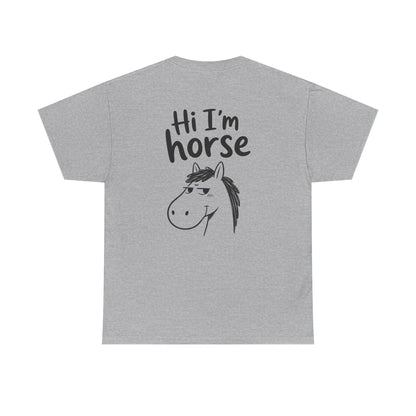 Cotton T-shirt Unisex - Hi I'm horse (backprint)