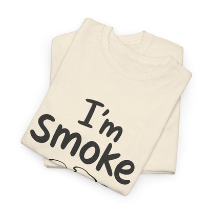 Baumwolle T-Shirt Unisex  - I'm smoke