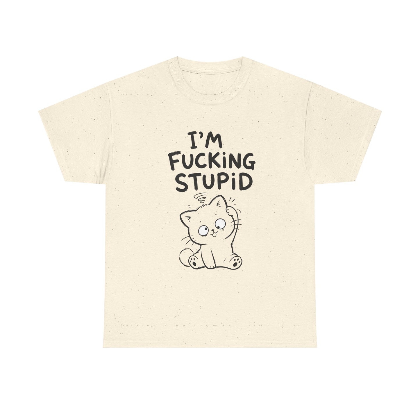 Cotton T-shirt Unisex - I'm effing stupid