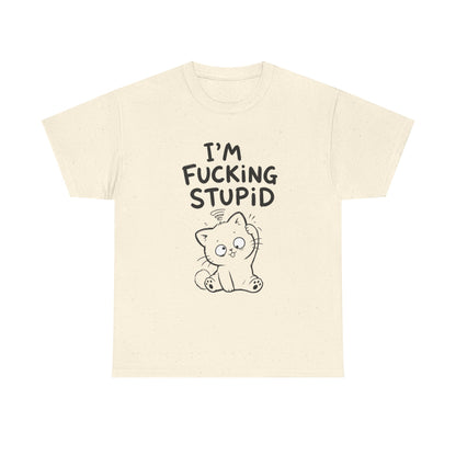 Cotton T-shirt Unisex - I'm effing stupid
