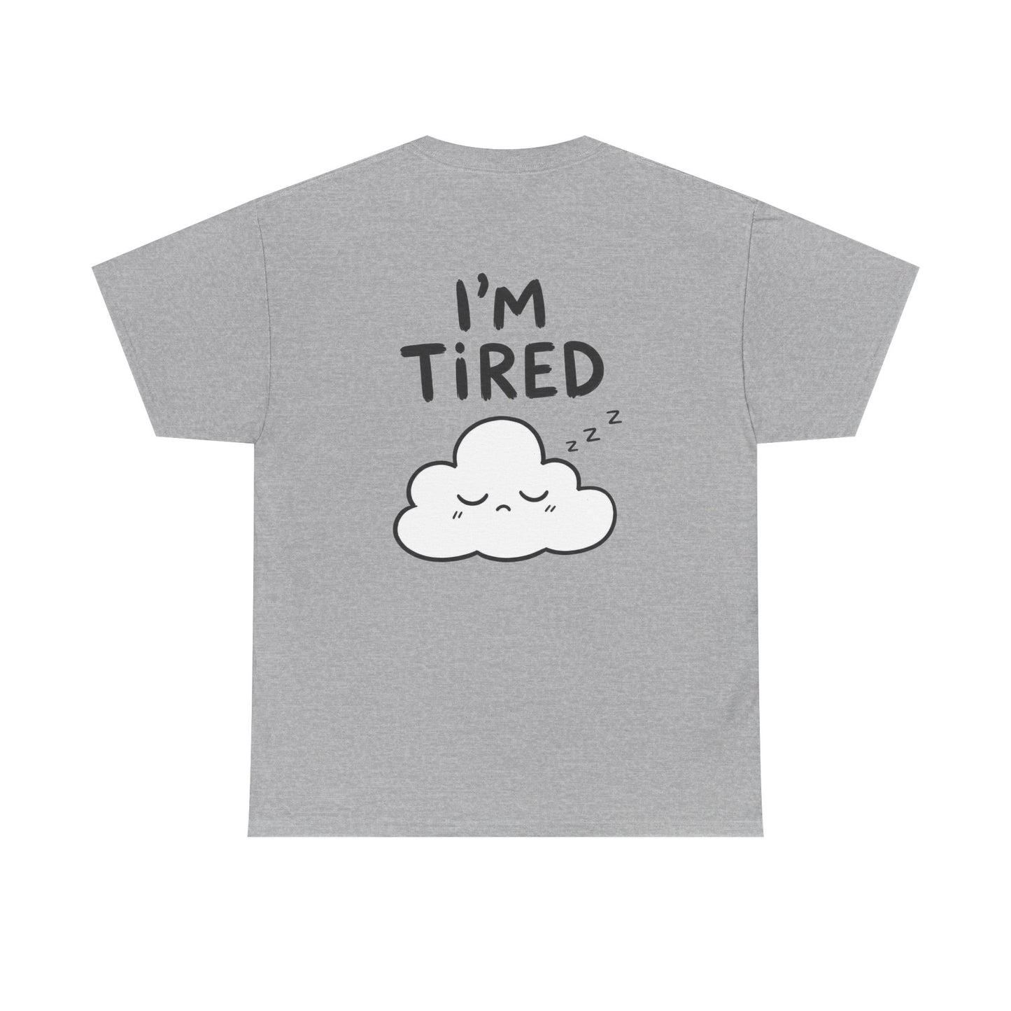 Baumwolle T-Shirt Unisex  - I'm tired (backprint)