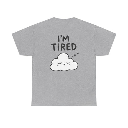 Baumwolle T-Shirt Unisex  - I'm tired (backprint)