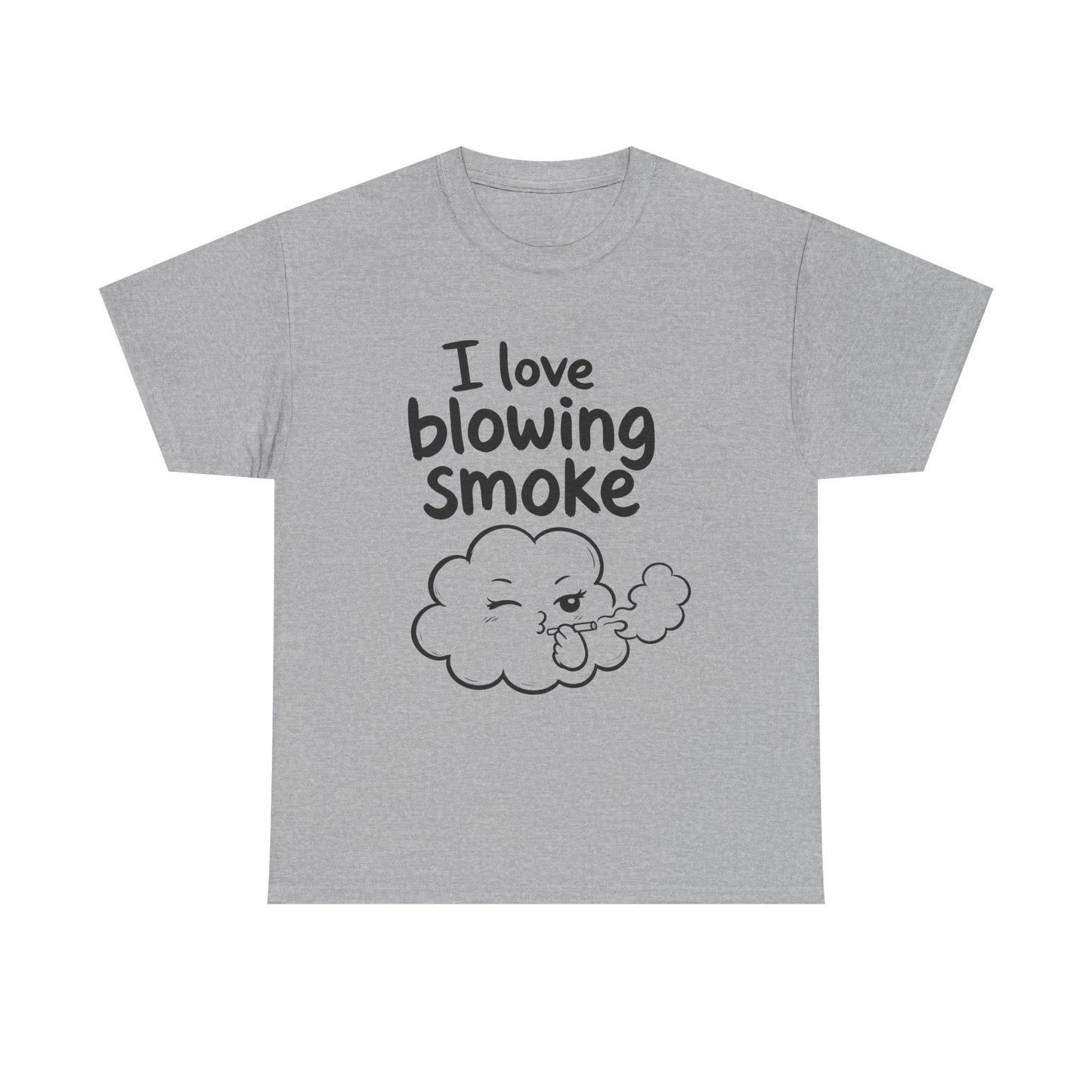 Cotton T-Shirt Unisex - I love blowing smoke
