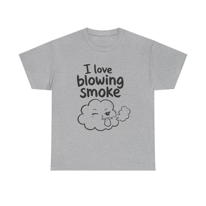 Cotton T-Shirt Unisex - I love blowing smoke