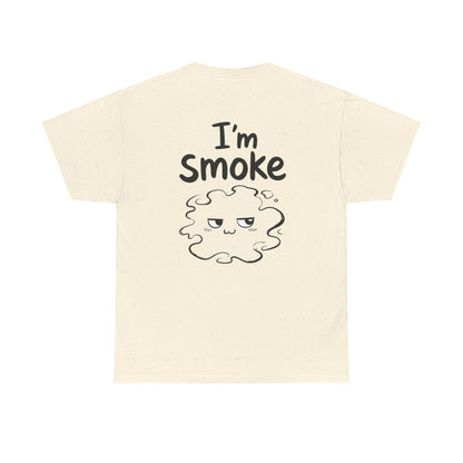 Baumwolle T-Shirt Unisex  - I'm smoke (backprint)