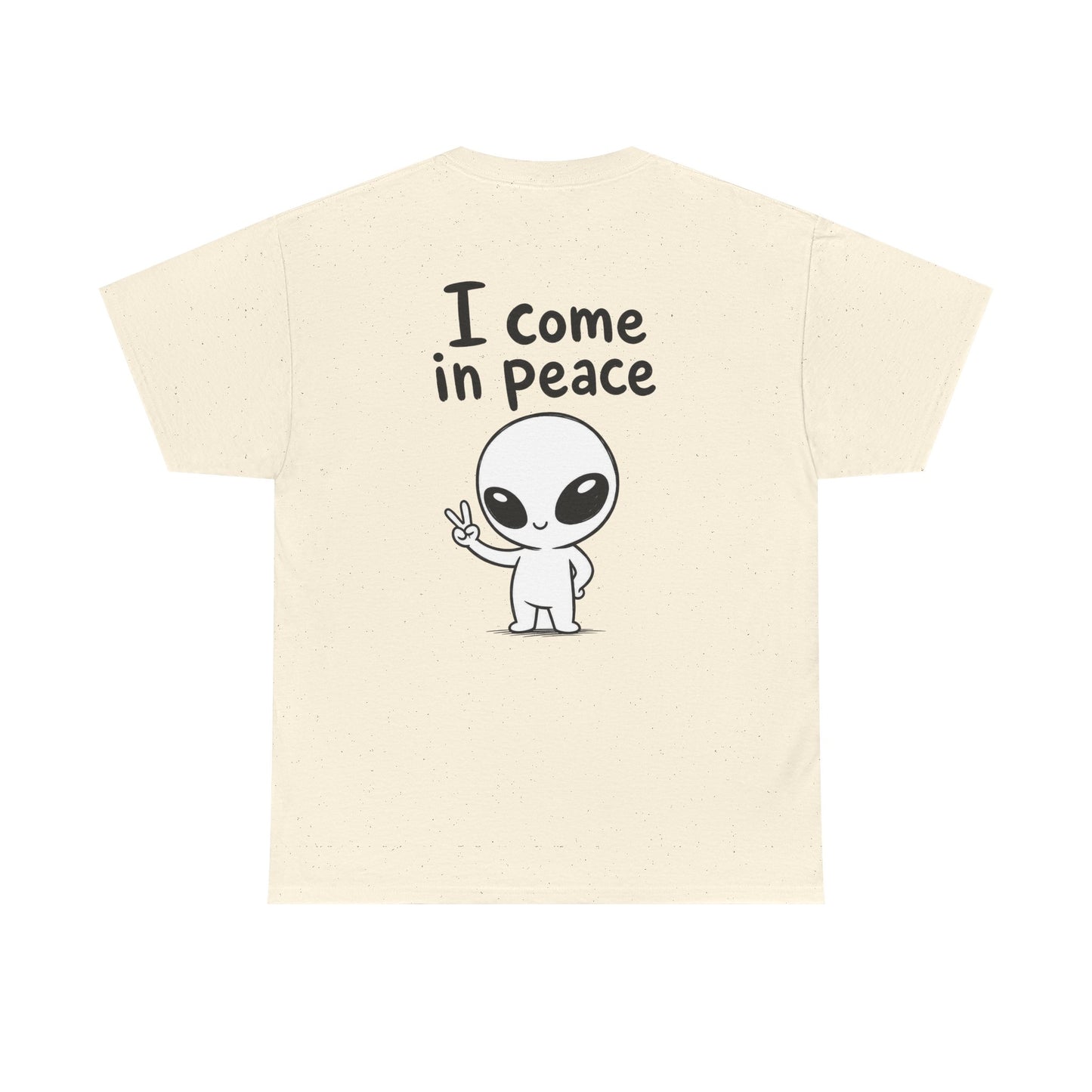 Cotton T-Shirt Unisex - I come in peace (backprint)