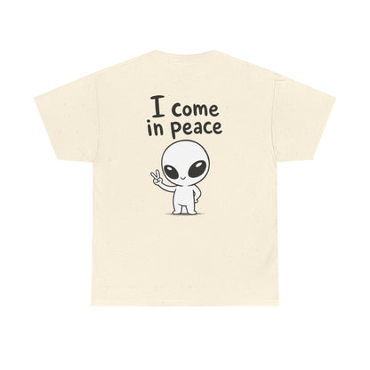 Cotton T-Shirt Unisex - I come in peace (backprint)