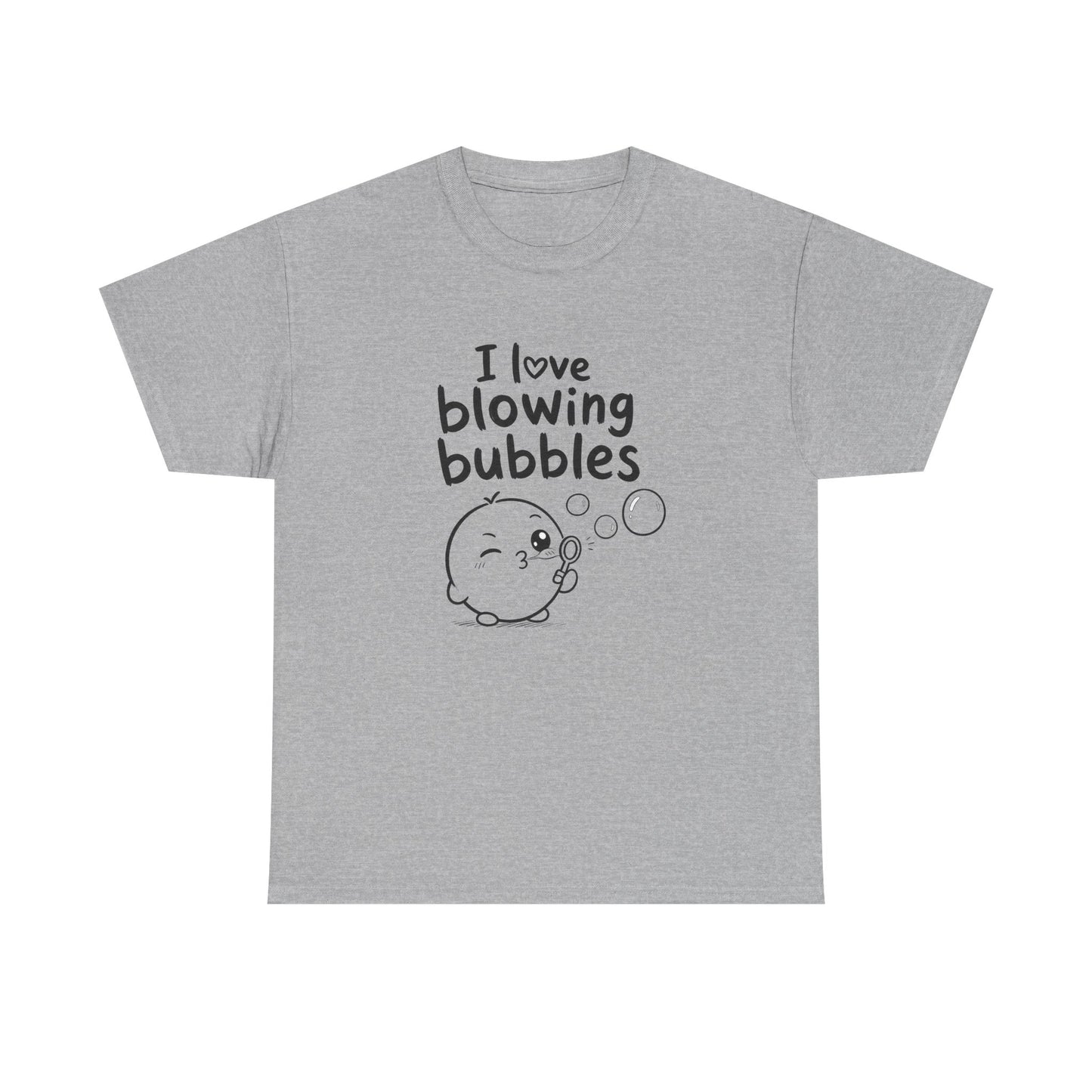 Cotton T-Shirt Unisex - I love blowing bubbles