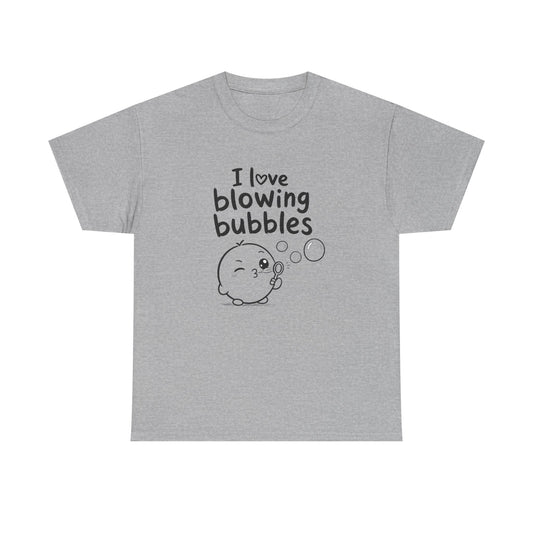 Cotton T-Shirt Unisex - I love blowing bubbles