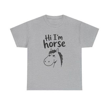 Cotton T-Shirt Unisex - Hi I'm horse