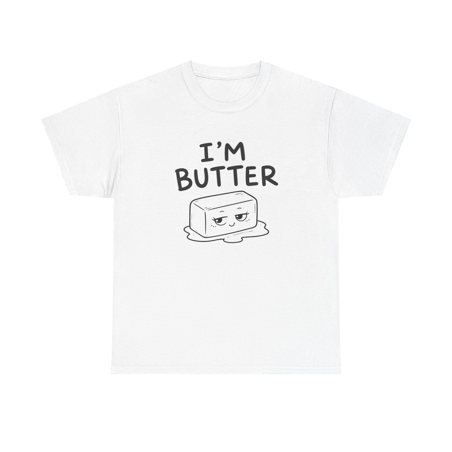 Cotton T-Shirt Unisex - I'm butter
