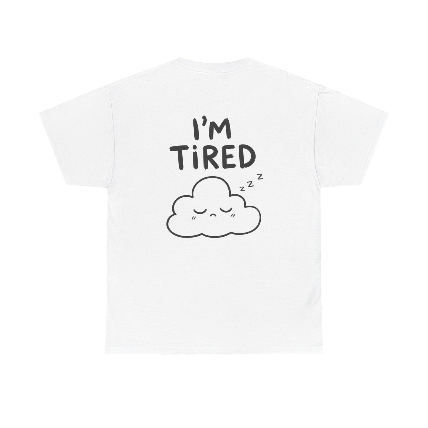 Baumwolle T-Shirt Unisex  - I'm tired (backprint)