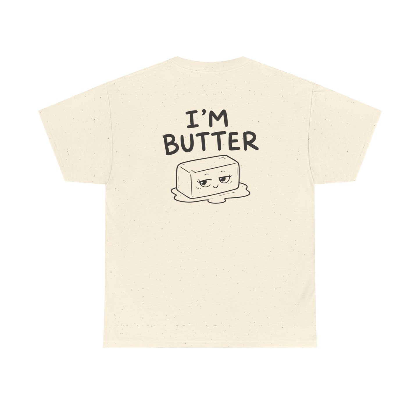 Baumwolle T-Shirt Unisex - I'm butter (backprint)