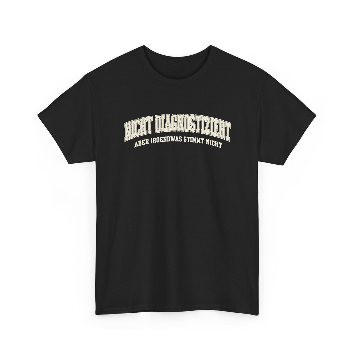 Baumwolle T-Shirt Unisex - Nicht diagnostiziert