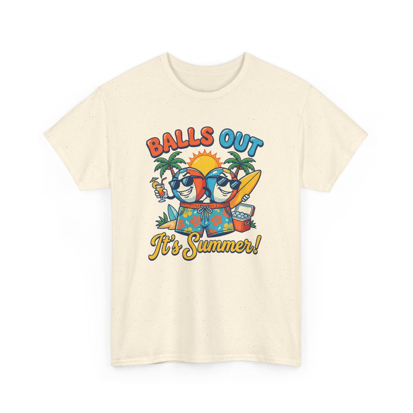Unisex T-Shirt - Balls out, it's summer!