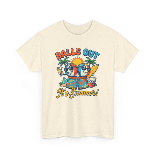 Unisex T-Shirt - Balls out, it's summer!