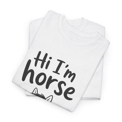 Cotton T-Shirt Unisex - Hi I'm horse