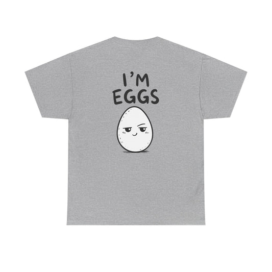 Cotton T-Shirt Unisex - I'm eggs (backprint)
