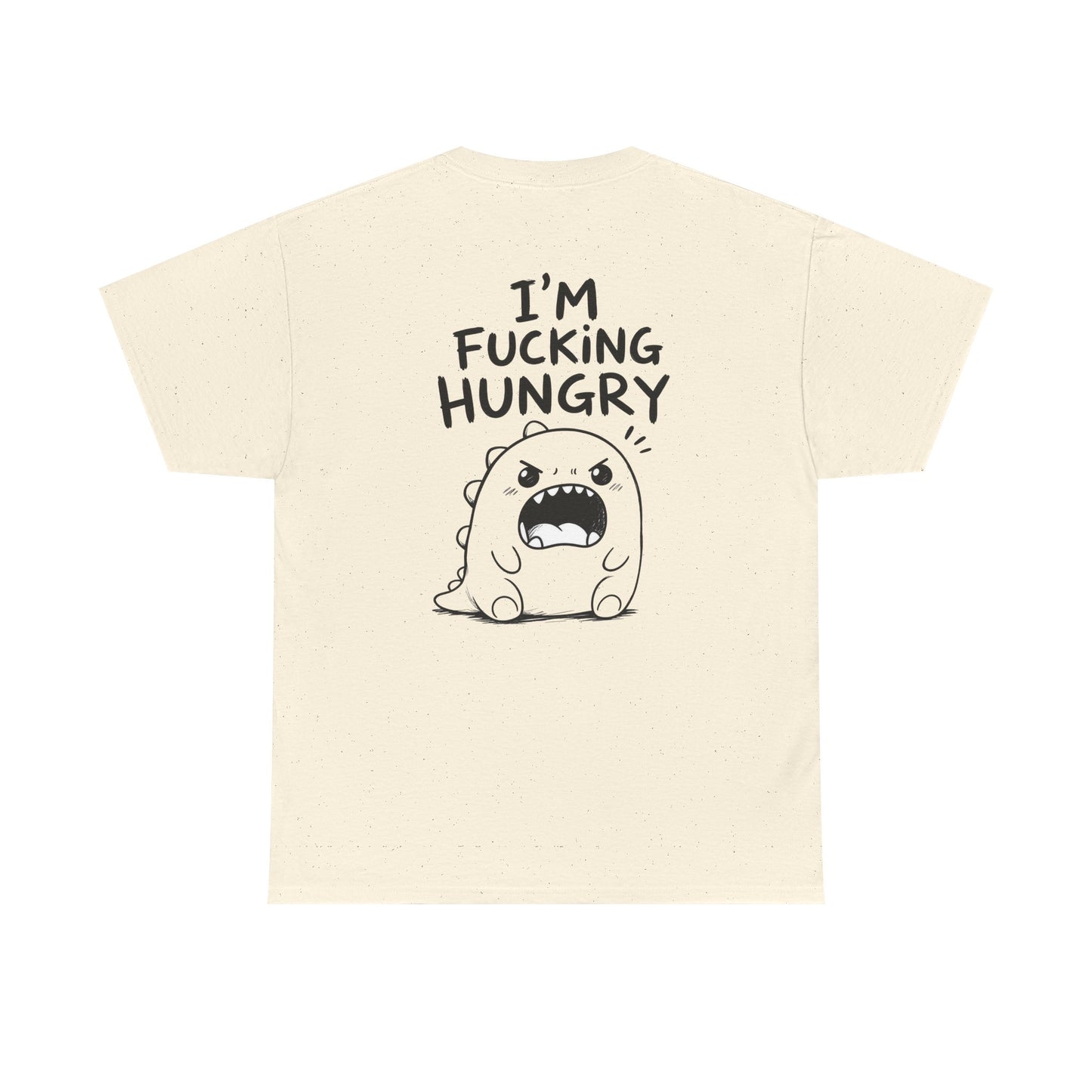 Baumwolle T-Shirt Unisex  - I'm fcking hungry (backprint)