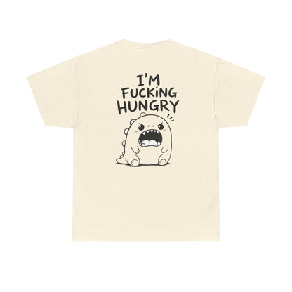Baumwolle T-Shirt Unisex  - I'm fcking hungry (backprint)