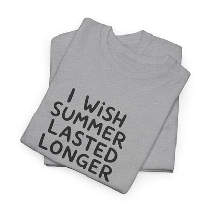 Baumwolle T-Shirt Unisex  - I wish summer lasted longer