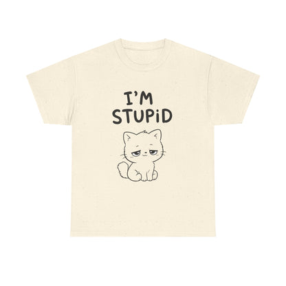 Cotton T-shirt Unisex - I'm stupid
