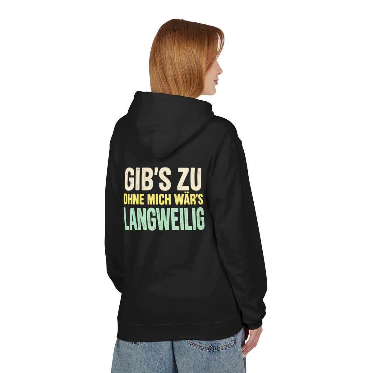 Softstyle Fleece Hoodie Unisex - Gib's zu, ohne mich wär's langweilig