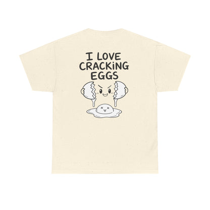 Cotton T-Shirt Unisex - I love cracking eggs (backprint)