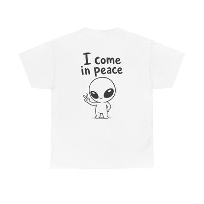 Cotton T-Shirt Unisex - I come in peace (backprint)