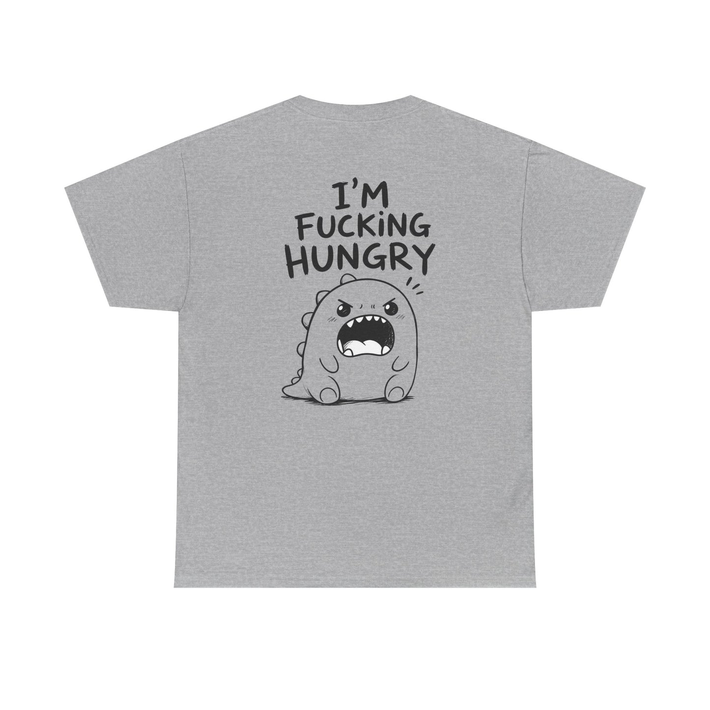 Baumwolle T-Shirt Unisex  - I'm fcking hungry (backprint)