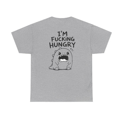 Baumwolle T-Shirt Unisex  - I'm fcking hungry (backprint)