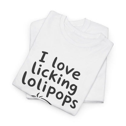 Baumwolle T-Shirt Unisex  - I love licking lolipops