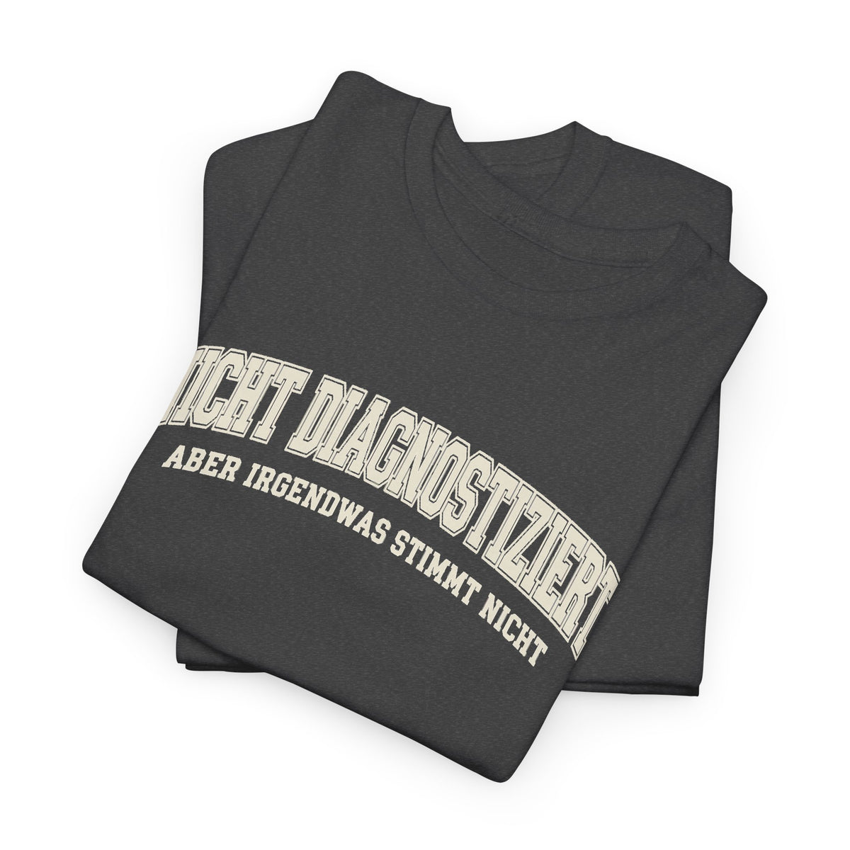 Baumwolle T-Shirt Unisex - Nicht diagnostiziert