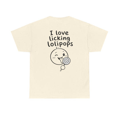 Baumwolle T-Shirt Unisex  - I love licking lolipops (backprint)